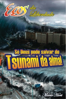 Só Deus pode salvar do Tsunami da alma!